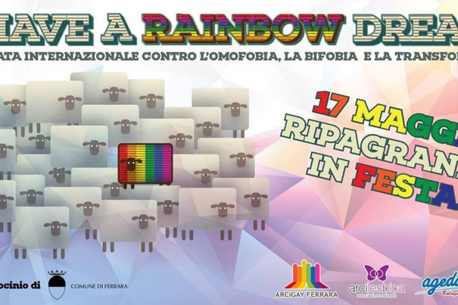 I have a rainbow dream: giovedì 17 maggio in Via Ripagrande a Ferrara