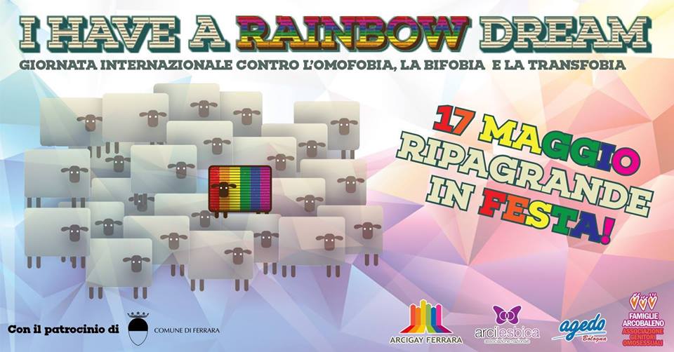 I have a rainbow dream: giovedì 17 maggio in Via Ripagrande a Ferrara