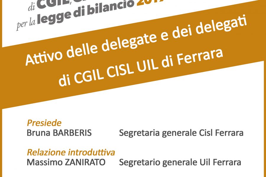 Giovedì 22 novembre attivo delle delegate e dei delegati Cgil Cisl Uil di Ferrara per legge di bilancio 2019