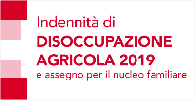 Indennità di Disoccupazione Agricola 2019 e assegno per il nucleo familiare