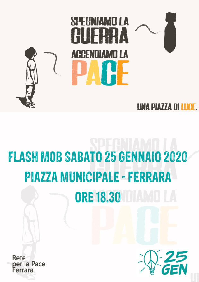 Spegniamo la guerra, accendiamo la Pace! a Ferrara Flash Mob sabato 25 gennaio