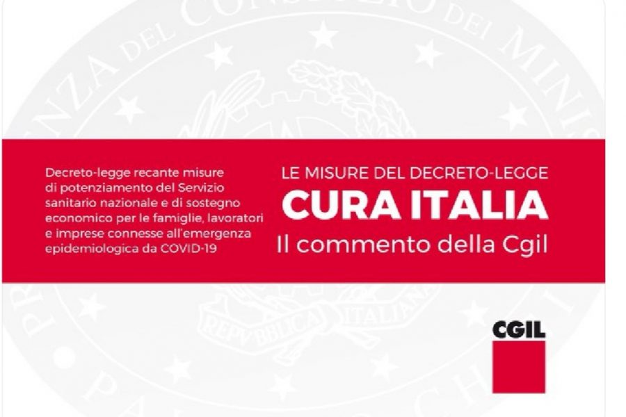 Cura Italia: una seconda manovra. Il commento della Cgil al decreto legge emanato per l’emergenza Covid 19