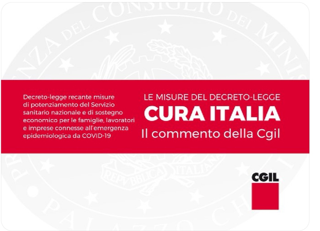 Cura Italia: una seconda manovra. Il commento della Cgil al decreto legge emanato per l’emergenza Covid 19