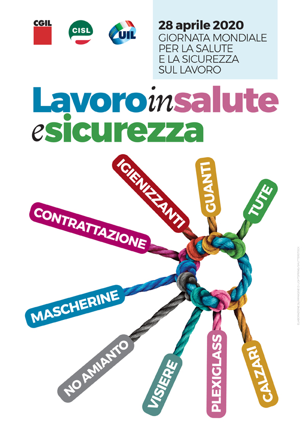 28 aprile Giornata Mondiale per la salute e sicurezza sul lavoro, una priorità assoluta per Cgil Cisl Uil.