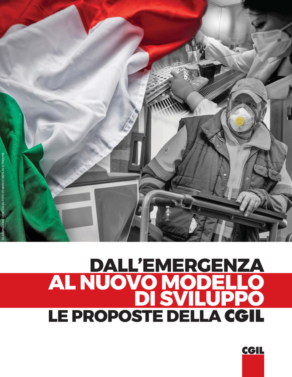 Dall’emergenza al nuovo modello di sviluppo. Le proposte della CGIL