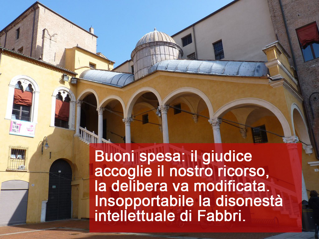 Il Giudice con ordinanza cautelare accoglie le nostre richieste: il Comune di Ferrara deve modificare la delibera sui buoni spesa