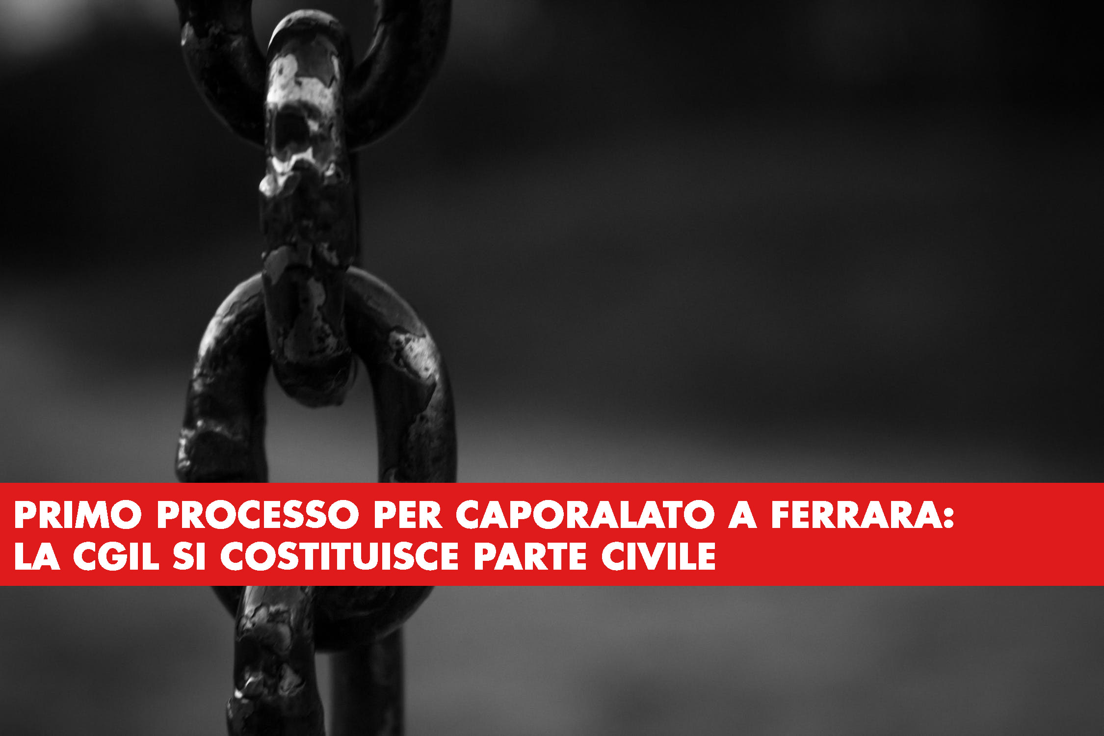 Cgil parte civile nel primo processo per caporalato a Ferrara