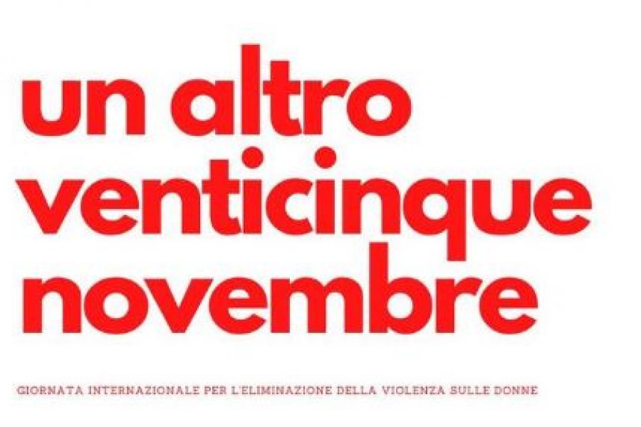 Un altro 25 novembre. Giornata internazionale per l’eliminazione della violenza contro le donne