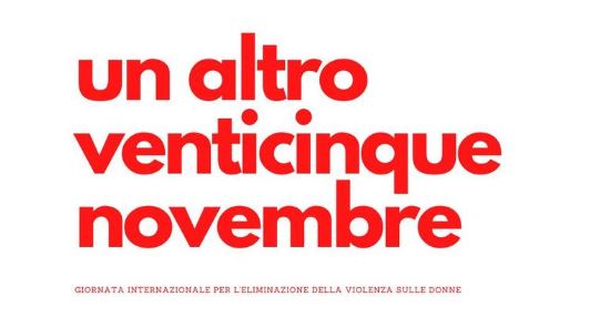 Un altro 25 novembre. Giornata internazionale per l’eliminazione della violenza contro le donne