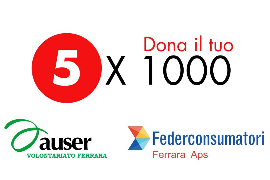 Dona il tuo 5X1000 ad Auser Ferrara e Federconsumatori Ferrara APS