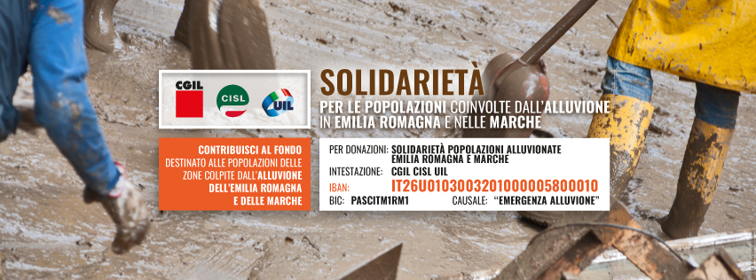 Un aiuto alle popolazioni colpite dall’alluvione in Emilia-Romagna e nelle Marche da parte di Cgil Cisl e Uil.