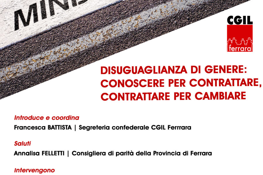 Disuguaglianza di genere: conoscere per contrattare, contrattare per cambiare. Venerdì 12 maggio ore 10