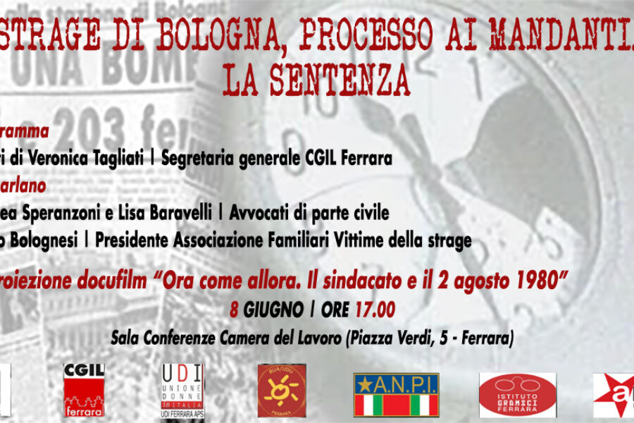 “Strage di Bologna, processo ai mandanti. La sentenza” 8 giugno ore 17 in Cgil Ferrara