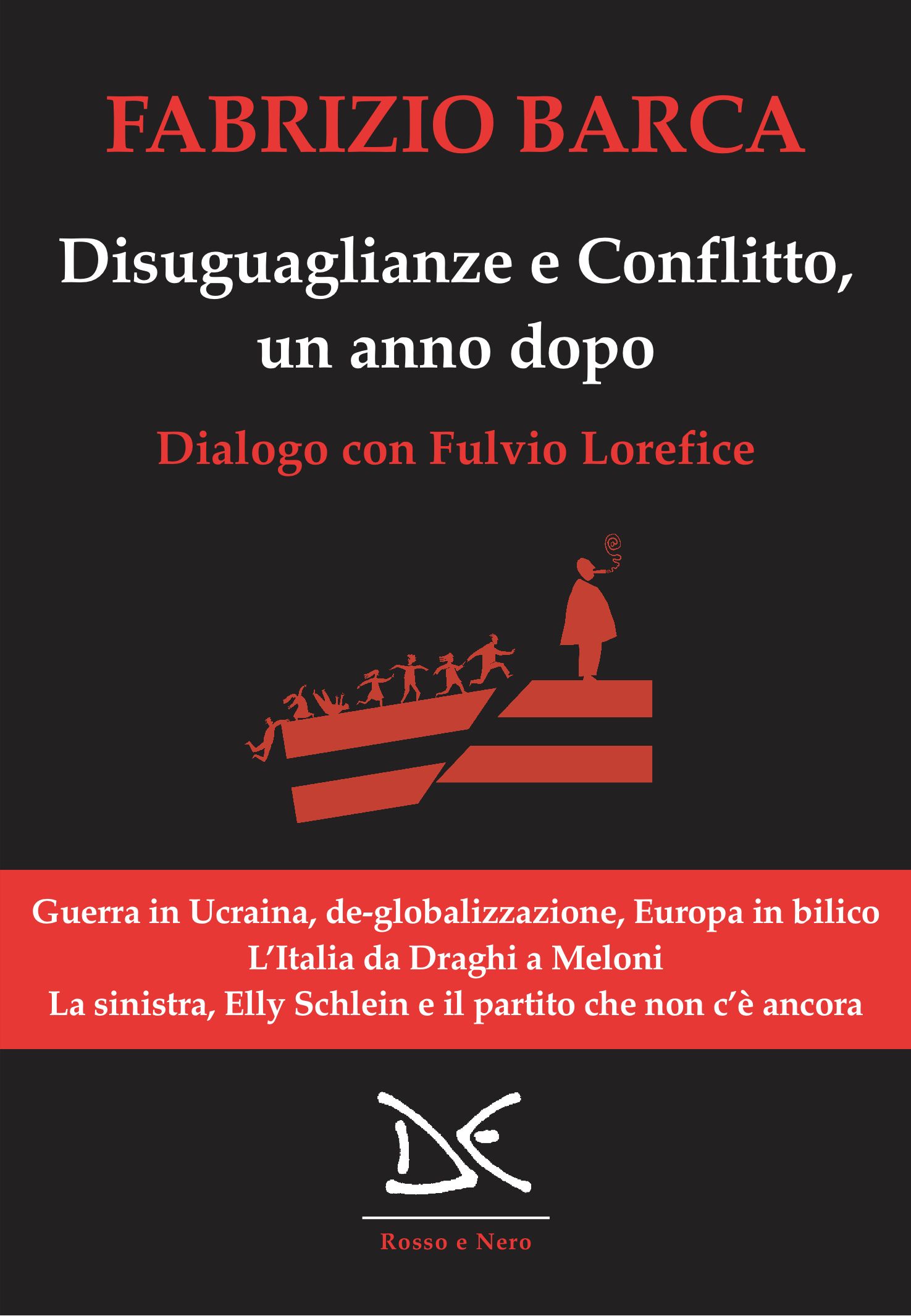 Mercoledì 28 giugno presentazione diffusa del libro di Fabrizio Barca “Disuguaglianze e conflitto, un anno dopo”.