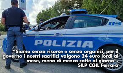 Silp Cgil Ferrrara: protesta dei poliziotti il 12 luglio davanti alla Prefettura.