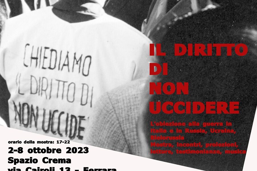 Il diritto di non uccidere. Dal 2 all’8 ottobre uno spazio a Ferrara sull’obiezione alla guerra