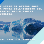 Liste di attesa: punta dell’iceberg del baratro della sanità pubblica