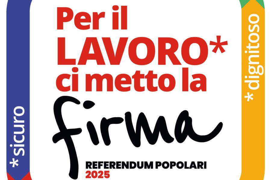 Il 25 Aprile parte la campagna referendaria CGIL “Per il lavoro ci metto la firma”