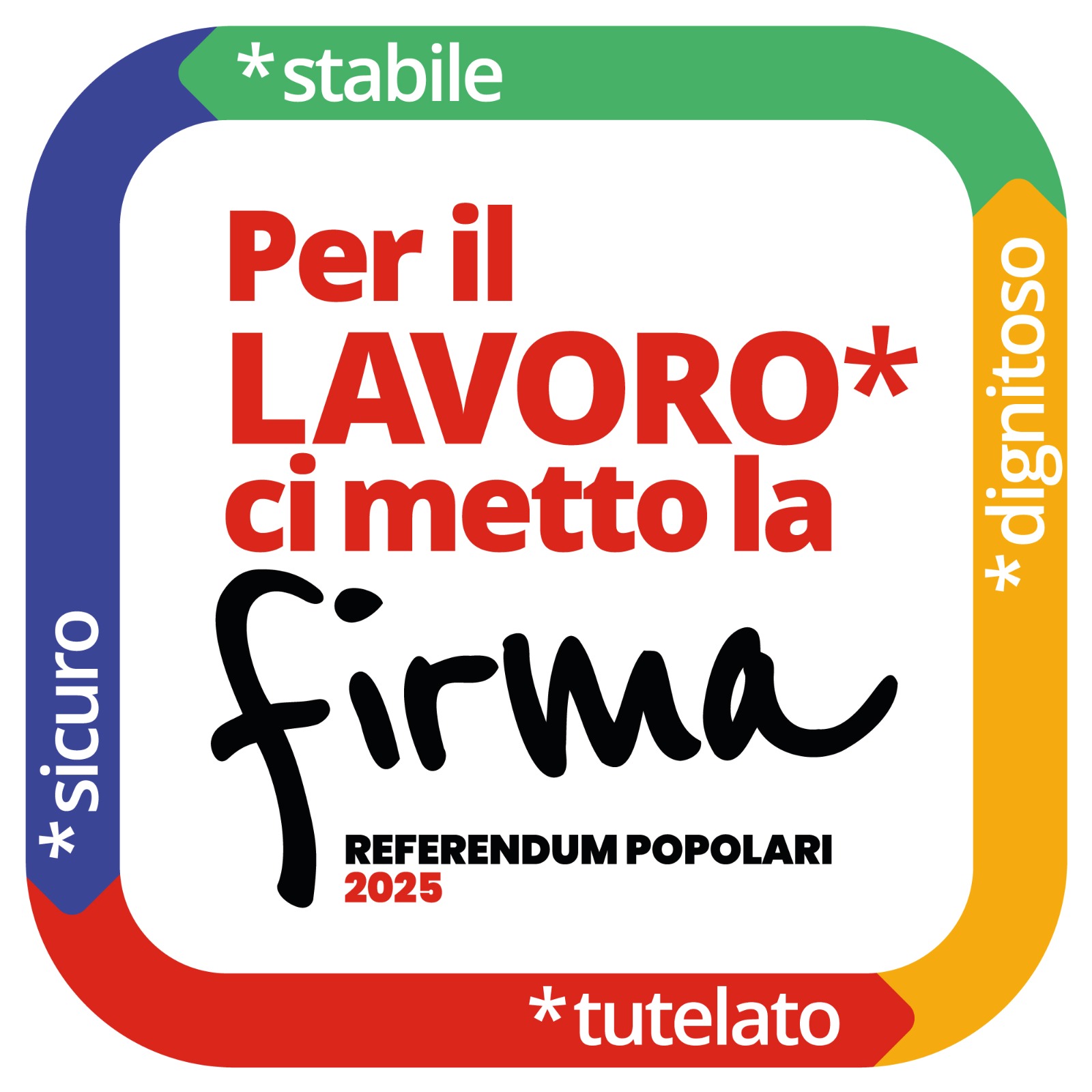 Il 25 Aprile parte la campagna referendaria CGIL “Per il lavoro ci metto la firma”