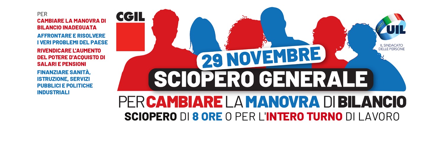 SCIOPERO GENERALE CGIL UIL VENERDI’ 29 NOVEMBRE PER CAMBIARE LA MANOVRA DI BILANCIO