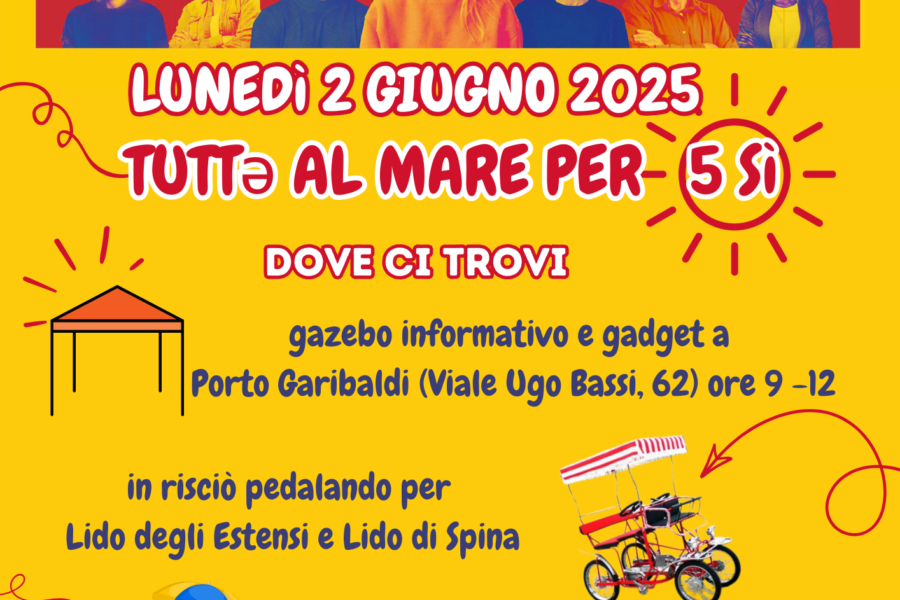Tutti al mare per 5 Sì: lunedì 2 giugno iniziative referendarie ai lidi ferraresi