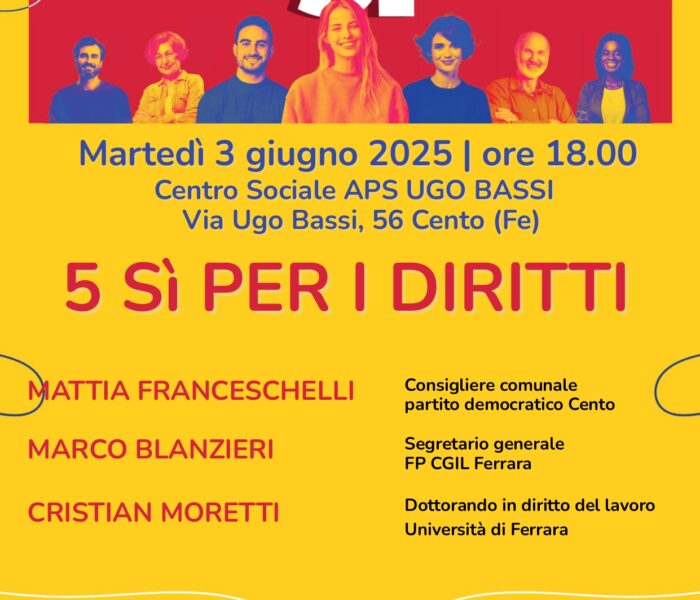 5 Sì per i diritti: incontro pubblico martedì 3 giugno alle ore 18 a Cento