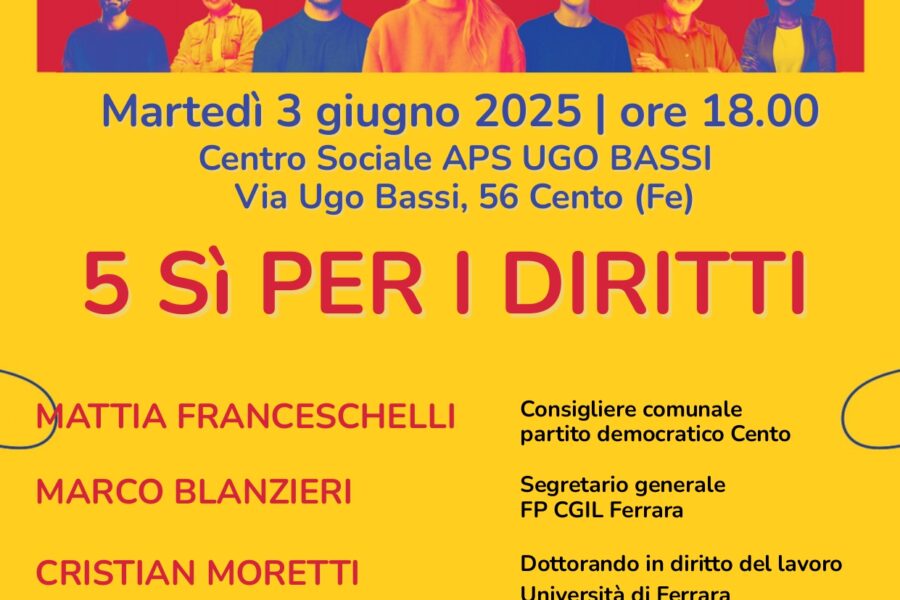 5 Sì per i diritti: incontro pubblico martedì 3 giugno alle ore 18 a Cento