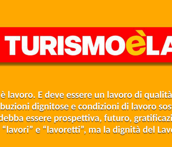 Turismo è lavoro. Filcams Cgil tutela i tuoi diritti.