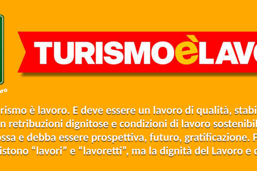 Turismo è lavoro. Filcams Cgil tutela i tuoi diritti.